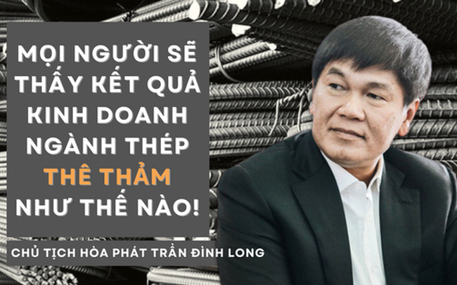 "Ngũ hổ tướng" ngành thép đua nhau lỗ vài trăm cho đến cả nghìn tỷ, lời cảnh cáo “thê thảm” của ông Trần Đình Long đã thực sự ứng nghiệm